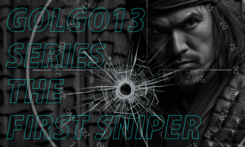 ゴルゴ13：第603話『史上初の狙撃者 ザ・ファースト・スナイパー』のみどころ